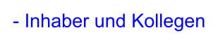 - Inhaber und Kollegen